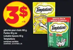 Maxi GÂTERIES POUR CHATS, 180 G, PURÉES, 48 G OU LICKABLE SPOONS, 40 G TEMPTATIONS offer