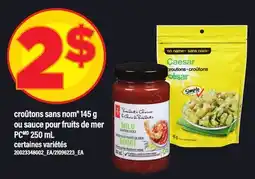 Maxi CROÛTONS SANS NOM , 145 G OU SAUCE POUR FRUITS DE MER PC, 250 ML offer