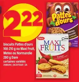Maxi BISCUITS PATTES D'OURS, 168‑210 G OU MAXI FRUIT, METEO OU NORMANDIE, 280 G DARE offer