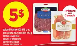 Maxi SALAMI MASTRO, 100-175 G OU PROSCIUTTO SAN DANIELE, 100 G | salami or prosciutto offer