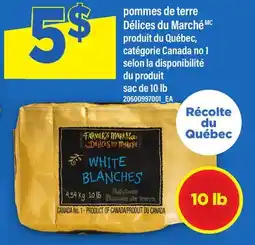 Maxi POMMES DE TERRE DÉLICES DU MARCHÉ, SAC DE 10 LB offer