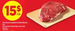 Maxi RÔTI DE BAS DE PALETTE DE BOEUF DÉSOSSÉ FRAIS | BEEF BONELESS BOTTOM BLADE ROAST, FRESH offer