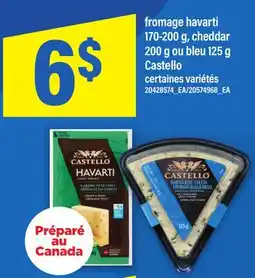 Maxi FROMAGE HAVARTI 170-200 G, CHEDDAR 200 G OU BLEU 125 G CASTELLO offer