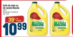 Marché Adonis huile de maïs ou de canola Mazola offer