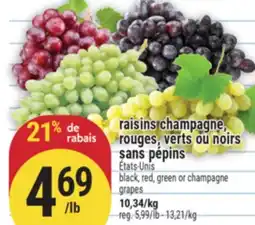Marché Adonis RAISINS CHAMPAGNE, ROUGES, VERTS OU NOIRS SANS PÉPINS | BLACK, RED, GREEN OR CHAMPAGNE GRAPES offer