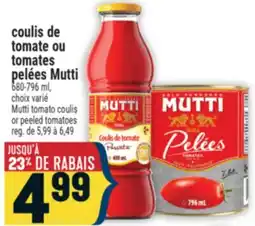 Marché Adonis COULIS DE TOMATE OU TOMATES PELÉES MUTTI | MUTTI TOMATO COULIS OR PEELED TOMATOES offer