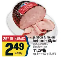 Marché Adonis jambon fumé ou forêt noire Olymel | Olymel smoked or black forest ham offer