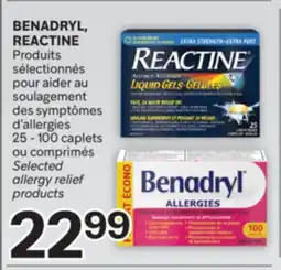 Brunet BENADRYL, REACTINE Produits sélectionnés pour aider au soulagement des symptômes d'allergies offer