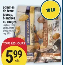 Marché Adonis POMMES DE TERRE JAUNES, BLANCHES OU ROUGES | YELLOW, WHITE OR RED POTATOES offer