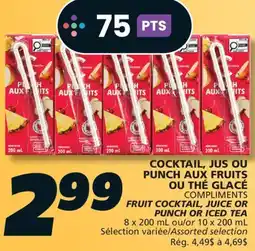 IGA COMPLIMENTS FRUIT COCKTAIL, JUICE OR PUNCH OR ICED TEA offer