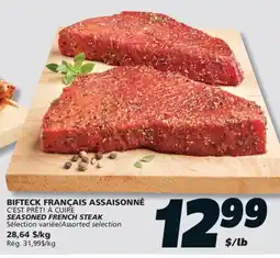 IGA C'EST PRÊT! À CUIRE SEASONED FRENCH STEAK offer