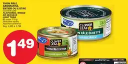 Marches Tradition CLOVER LEAF FLAVOURED, WHOLE OR SKIPJACK LIGHT TUNA offer