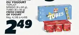 IGA YOPLAIT MINIGO (6 x 60 g), TUBES (8 x 56 g) FRESH CHEESE OR YOGURT offer