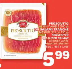 Marches Tradition SAN DANIELE (100 g) PROSCIUTTO OR SLICED SALAMI offer