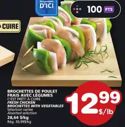Marches Tradition C'EST PRÊT! À CUIRE FRESH CHICKEN BROCHETTES WITH VEGETABLES offer