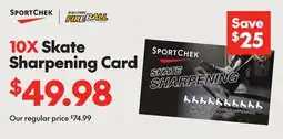 Sport Chek 10X SKATE SHARPENING CARD offer