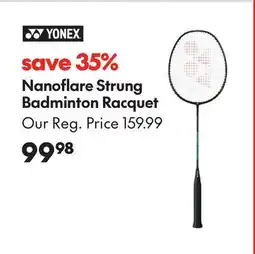 Sport Chek YONEX NANOFLARE STRUNG BADMINTON RACQUET offer