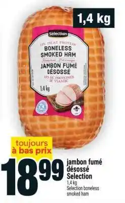 Super C JAMBON FUMÉ DÉSOSSÉ SELECTION offer
