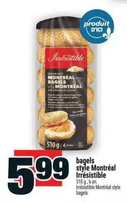 Super C bagels style Montréal Irrésistible offer