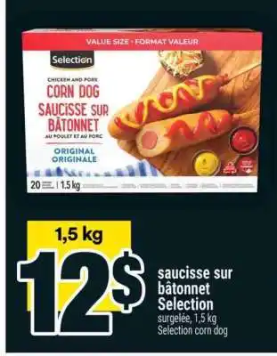 Super C SAUCISSE SUR BÂTONNET SELECTION offer