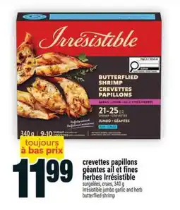 Super C CREVETTES PAPILLONS GÉANTES AIL ET FINES HERBES IRRÉSISTIBLE offer