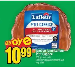 Super C JAMBON FUMÉ LAFLEUR P'TIT CAPRICE offer