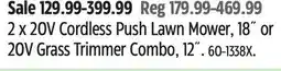 Canadian Tire 2 x 20V Cordless Push Lawn Mower, 18˝ or 20V Grass Trimmer Combo, 12 offer