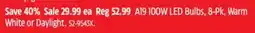 Canadian Tire A19 100W LED Bulbs, 8-Pk, Warm White or Daylight offer