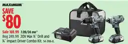 Canadian Tire Maximum 20V Max 1⁄2˝ Drill and 1⁄4˝ Impact Driver Combo Kit offer