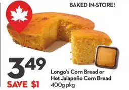 Longo's Corn Bread or Hot Jalapeño Corn Bread offer
