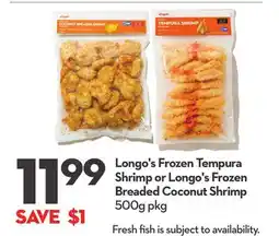 Longo's Frozen Tempura Shrimp or Longo's Frozen Breaded Coconut Shrimp offer