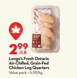 Longo's Fresh Ontario Air-Chilled, Grain-Fed Chicken Leg Quarters offer