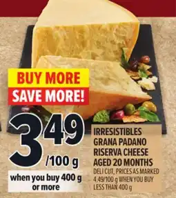 Metro IRRESISTIBLES GRANA PADANO RISERVA CHEESE AGED 20 MONTHS offer