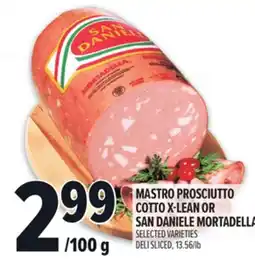 Metro MASTRO PROSCIUTTO COTTO X-LEAN OR SAN DANIELE MORTADELLA offer