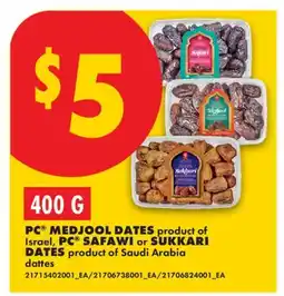 No Frills PC MEDJOOL DATES PRODUCT OF ISRAEL, PC SAFAWI OR SUKKARI DATES offer