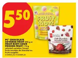No Frills PC CHOCOLATE COVERED FRUIT, 200 G OR FRUIT RIOT! SOUR FROZEN FRUIT, 170 G offer