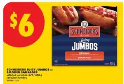 No Frills SCHNEIDERS JUICY JUMBOS OR SMOKED SAUSAGES, 375/450 G offer