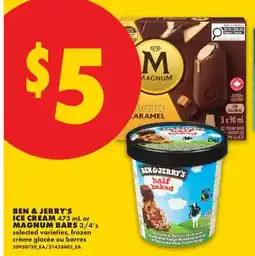 No Frills BEN & JERRY'S ICE CREAM, 473 ML or MAGNUM BARS, 3/4'S offer