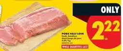 No Frills PORK HALF LOIN offer