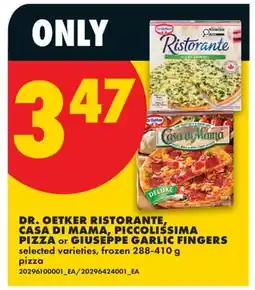 No Frills DR. OETKER RISTORANTE, CASA DI MAMA, PICCOLISSIMA PIZZA or GIUSEPPE GARLIC FINGERS offer