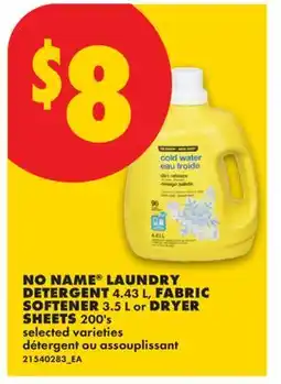 No Frills NO NAME LAUNDRY DETERGENT, 4.43 L, FABRIC SOFTENER, 3.5 L OR DRYER SHEETS, 200'S offer