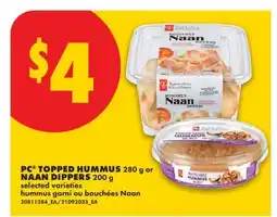 No Frills PC TOPPED HUMMUS, 280 G OR NAAN DIPPERS, 200 G offer