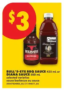 No Frills BULL'S-EYE BBQ SAUCE, 425 ML OR DIANA SAUCE, 500 ML offer