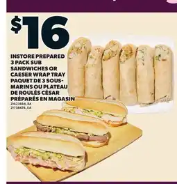 Valu-mart CAESER WRAP TRAY PAQUET DE 3 SOUS-MARINS OU PLATEAU DE ROULÉS CÉSAR PRÉPARÉS EN MAGASIN offer