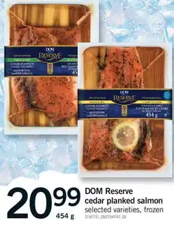 Fortinos DOM RESERVE CEDAR PLANKED SALMON offer