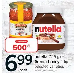 Fortinos NUTELLA, 725 G OR AURORA HONEY, 1 KG offer