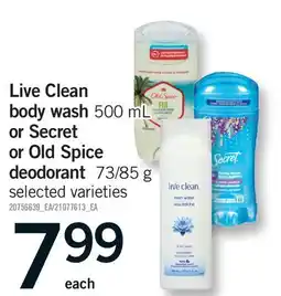 Fortinos LIVE CLEAN BODY WASH, 500 ML OR SECRET OR OLD SPICE DEODORANT, 73/85 G offer