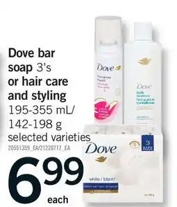 Fortinos DOVE BAR SOAP, 3'S OR HAIR CARE AND STYLING, 195-355 ML/ 142-198 G offer