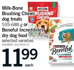 Fortinos MILK-BONE BRUSHING CHEWS DOG TREATS, 535-688 G OR BENEFUL INCREDIBITES DRY DOG FOOD, 1.6-1.8 KG offer