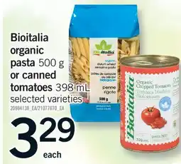 Fortinos BIOITALIA ORGANIC PASTA, 500 G OR CANNED TOMATOES, 398 ML offer